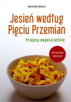 JESIEŃ WEDŁUG PIĘCIU PRZEMIAN - Monika Biblis (KSIĄŻKA)