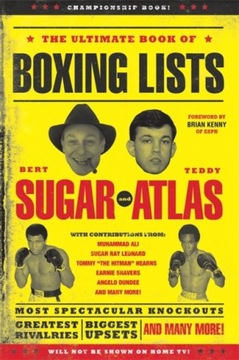The Ultimate Book of Boxing Lists BERT SUGAR
