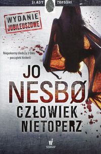 Człowiek nietoperz Jo Nesbo Wydanie jubileuszowe