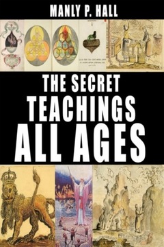 Secret Teachings of All Ages: An Encyclopedic Outl