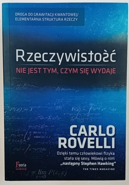 Rzeczywistość nie jest tym czym się wydaje Carlo Rovelli