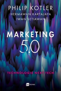 MARKETING 5 0 TECHNOLOGIE NEXT TECH KSIĄŻKA