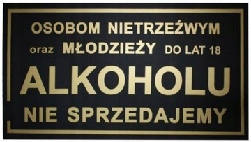 Tabliczka OSOBOM NIETRZEŹWYM ALKOHOLU NIE SPRZEDAJ