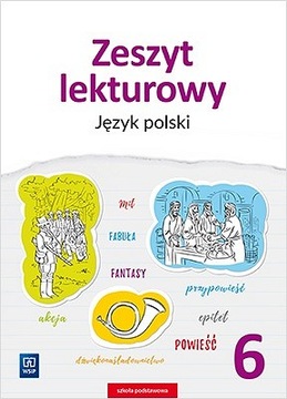 Zeszyt lekturowy. Język polski. Zeszyt ćwiczeń. Klasa 6
