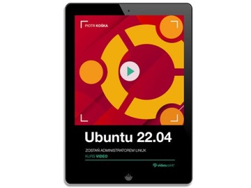 Ubuntu 22.04. Kurs video. Zostań administratorem