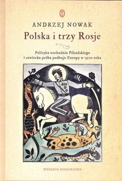 Polska i trzy Rosje - Andrzej Nowak