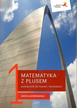 Matematyka z plusem 1 podręcznik zakres podstawowy GWO