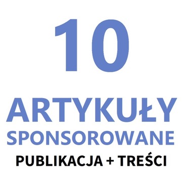 POZYCJONOWANIE - Artykuły sponsorowane 10 - Publikacja i Treści - Linki SEO