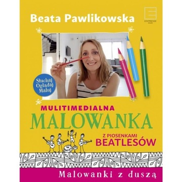 MALOWANKA PIOSENKI BEATLESÓW, BEATA PAWLIKOWSKA