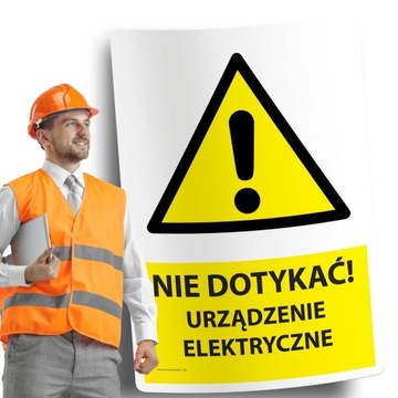 Naklejki BHP znak ostrzegawczy NIE DOTYKAĆ URZĄDZENIE ELEKTRYCZNE