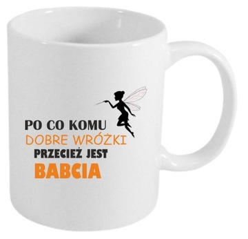 KUBEK DZIEŃ DZIADKA PO CO KOMU DOBRE WRÓŻKI PRZECIEŻ JEST BABCIA