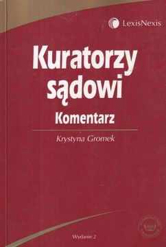 KURATORZY SĄDOWI Komentarz Krystyna Gromek