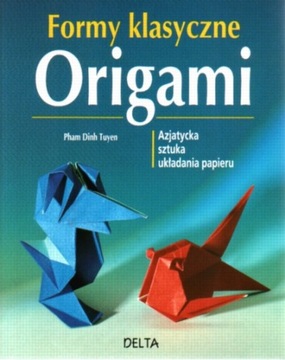 Formy klasyczne Orgiami Pham Dinh Tuyen