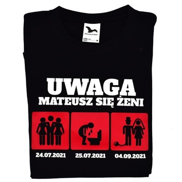 Koszulka WIECZÓR KAWALERSKI UWAGA dowolne imię S
