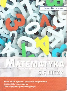 MATEMATYKA SIĘ LICZY zbiór zadań * GRZEGORCZYK u1