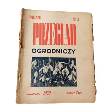 Przegląd ogrodniczy. Nr 03 - marzec 1939. Rok XXII.