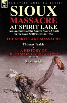 SIOUX MASSACRE AT SPIRIT LAKE