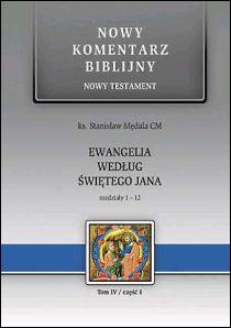Ewangelia wg św. Jana. Rozdziały 1-12 ks. Stanisław Mędala CM