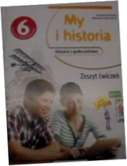 My i Historia Społeczeństwo 6 Zeszyt ćwiczeń