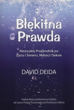 BŁĘKITNA PRAWDA, DAVID DEIDA
