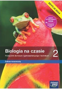 BIOLOGIA NA CZASIE 2. LICEUM I TECHNIKUM. PODRĘCZNIK. ZAKRES ROZSZERZONY. E