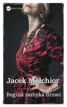 Regina zamyka drzwi Jacek Melchior -tk