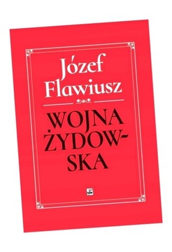 WOJNA ŻYDOWSKA, FLAWIUSZ JÓZEF