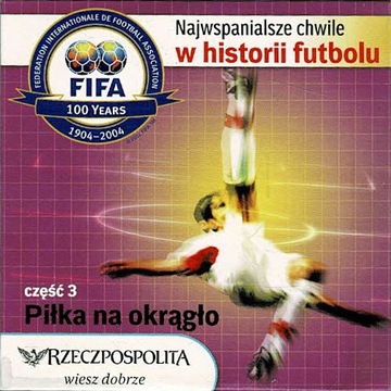 Piłka na okrągło cz. 3 Najwspanialsze Chwile VCD