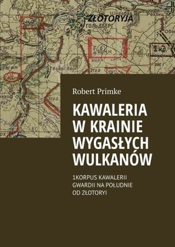 Kawaleria w Krainie Wygasłych Wulkanów - ebook