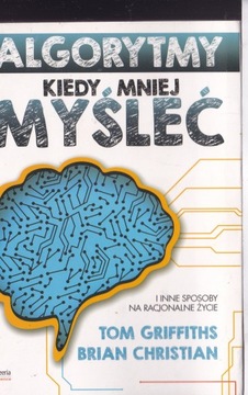 ALGORYTMY - KIEDY MNIEJ MYŚLEĆ