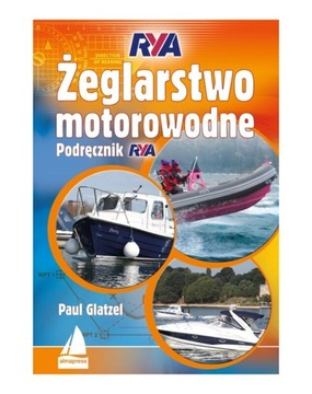 ŻEGLARSTWO MOTOROWODNE PODRĘCZNIK RYA WYD 2022
