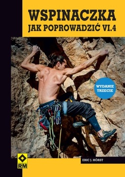 Wspinaczka. Jak poprowadzić VI.4