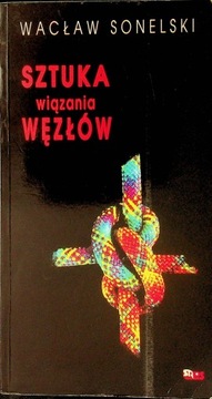 Wacław Sonelski - Sztuka wiązania węzłów stan dobry