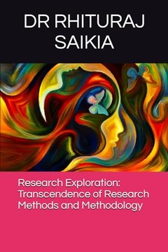 Research Exploration: Transcendence of Research Methods and Methodology