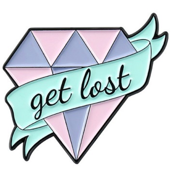 Przypinka Metal Piękny Diament Get Lost Pin