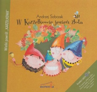 W Karzełkowie jesień złota + CD Andrzej Sobczak