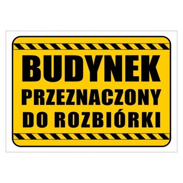 Tabliczka informacyjna PVC A4 BUDYNEK DO ROZBIÓRKI