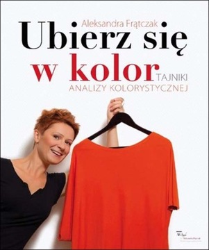 Ubierz się w kolor Tajniki analizy kolorystycznej