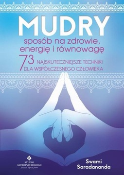MUDRY – SPOSÓB NA ZDROWIE, ENERGIĘ I RÓWN.. EBOOK