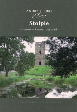 Stołpie. Tajemnice kamiennej wieży