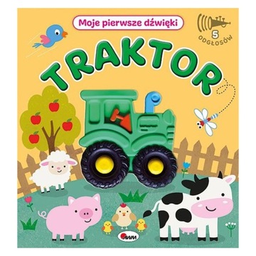 Moje pierwsze dźwięki. Traktor