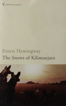 THE SNOWS OF KILIMANJARO, Ernest Hemingway