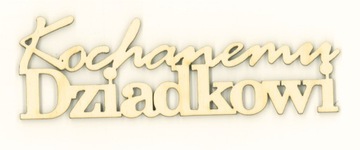 DECOUPAGE NAPIS Kochanemu dziadkowi ZE SKLEJKI