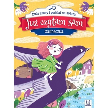JUŻ CZYTAM SAM. CALINECZKA PODZIAŁ NA SYLABY