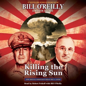 Killing the Rising Sun - O'Reilly, Bill AUDIOBOOK