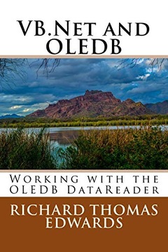 Edwards, Richard Thomas VB.Net and OLEDB: Working with the OLEDB DataReader