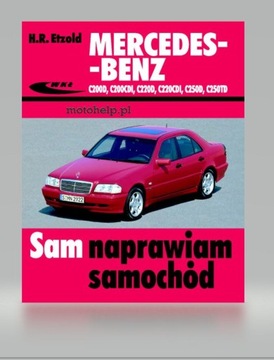 SAM NAPRAWIAM SAMOCHÓD MERCEDES-BENZ C200D W202 (93-00) KSIĄŻKA