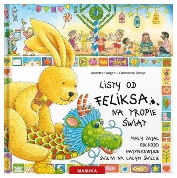 Listy od Feliksa na tropie świąt T.5 Wydawnictwo Mamika