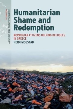 Humanitarian Shame and Redemption: Norwegian Citizens Helping Refugees in G