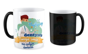 Kubek magiczny NAJLEPSZY DENTYSTA Twoje imię